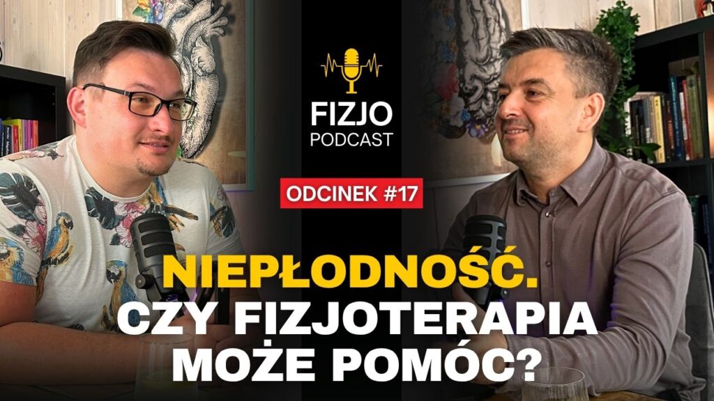 Problemy z płodnością w gabinecie fizjoterapeuty.